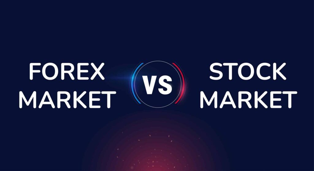 Is Forex Trading Or Stock Market Better, Forex vs stock market